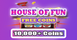 10,000+ House of Fun Free Coins 10.15.22 no.2