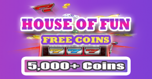 5,000+ House of Fun Free Coins 10.15.22